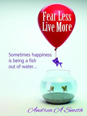 cover image of Fear Less, Live More